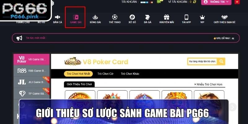 Giới thiệu sơ lược sảnh game bài PG66