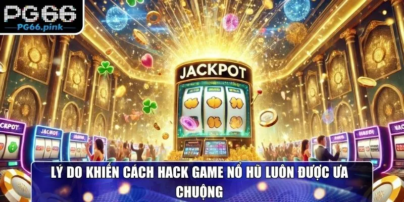 Tầm quan trọng của việc chọn top game nổ hũ uy tín