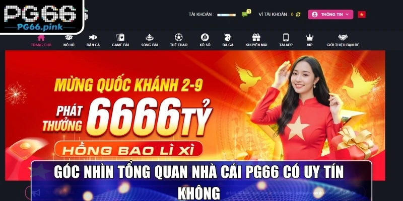 Góc nhìn tổng quan nhà cái PG66 có uy tín không