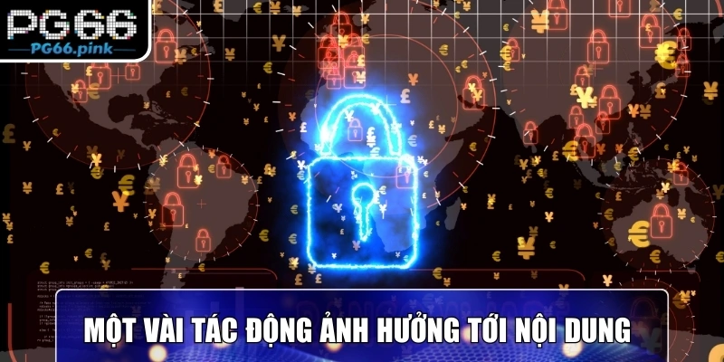 Một vài tác động ảnh hưởng tới nội dung